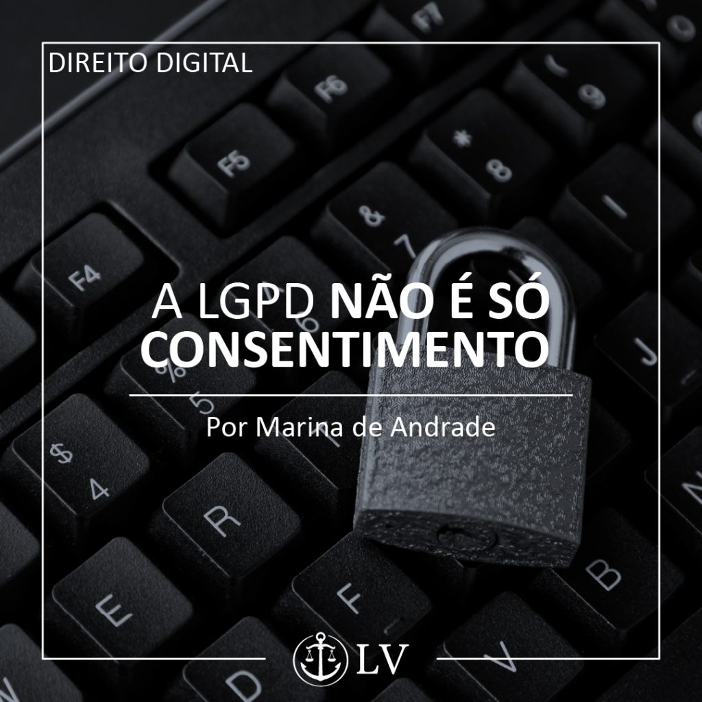 Bases legais para o cumprimento da Lei Geral de Proteção de Dados (LGPD)