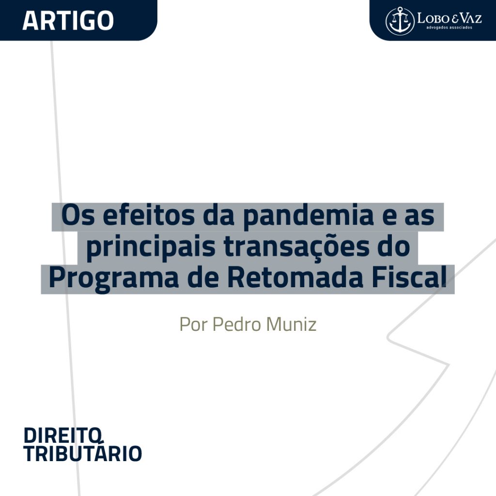 Os efeitos da pandemia no Brasil e as principais transações do Programa de Retomada Fiscal